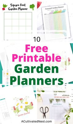 the top ten free printable garden planner pages with text overlay that reads, 10 free printable garden planners