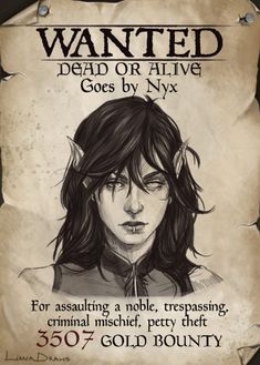 an old wanted poster with the caption dead or alive, goes by nyx