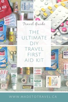 travel guide for the ultimate diy travel first aid kit