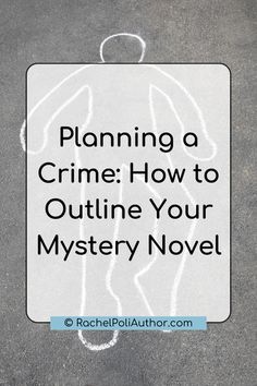 Planning a Crime - How to Outline Your Mystery Novel on RachelPoliAuthor.com Mystery Plot Template, How To Write Mystery, How To Write A Mystery Novel, How To Plot A Novel, Writing Mystery, Novel Writing Outline, List Of Questions To Ask, Novel Planning, Outlining A Novel