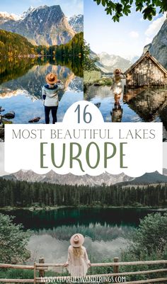 the most beautiful lakes in europe with text overlay that reads 16 most beautiful lakes