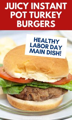 a hamburger with lettuce, tomato and cheese on it that says juicy instant potlunky burgers healthy labor day main dish