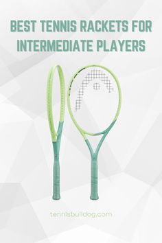 two tennis rackets with the words best tennis rackets for immediate players