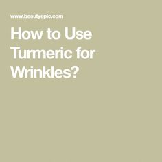 Home Remedies For Wrinkles, Wrinkle Remedies, Tumeric Face Mask, Acne Face Mask, Face Mask Recipe, Skin Care Wrinkles