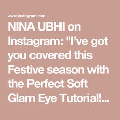 NINA UBHI on Instagram: "I’ve got you covered this Festive season with the Perfect Soft Glam Eye Tutorial!✨
•
#softglam #softglammakeup #makeuptips #eyemakeup #makeuptutorial #makeupartist" Nina Ubhi, Soft G, Soft Glam Makeup, Eye Tutorial, Soft Glam, Festive Season, Festival Season, Makeup Tips, Makeup Artist