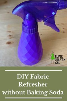 a purple plastic bottle with the words diy fabric refresher without baking soda