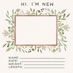 a floral frame with the words hi i'm new on it, and an image of