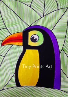 a painting of a toucan bird on a leafy background with the words tiny prints art