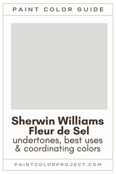 the paint color guide for sheryln williams's fleur de sel