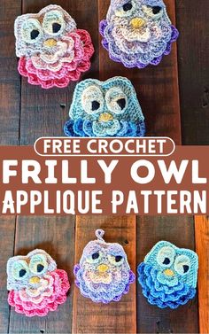 crochet owl applique pattern with text overlay that says free crochet frilly owl applique pattern