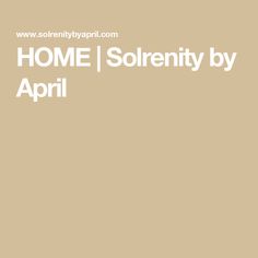 the words home / sollenity by apri are in white on a beige background