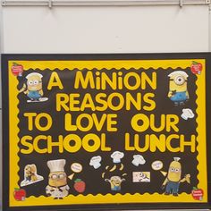 a sign that says a minion reason is to love our school lunch