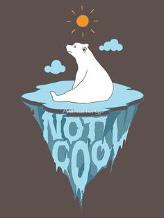 a polar bear sitting on top of an iceberg with the words not cool written in it