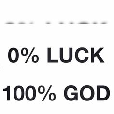 a white and black sign that says 10 % luck 100 % god