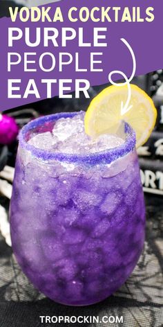 a purple drink in a glass with the words vodka cocktails purple people eater