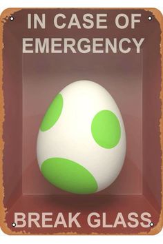 an egg in a box with the words in case of emergency break glass on it