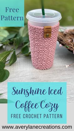 a pink coffee cup with a straw in it and the words sunshine iced coffee cozy