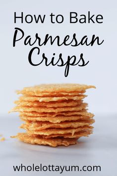 how to bake parmesan crispes with text overlay that reads, how to bake parmesan crisps