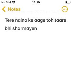 the text on the phone says, notes tere nano ke age toh taare bhi shamayen