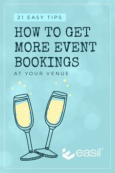 two champagne glasses with the words how to get more event books at your venue