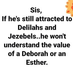 an easter card with the words sis, if he's still attracted to hellas and jezebels he won't understand the value of a deborah or an