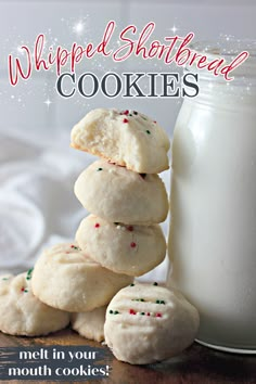 a stack of cookies next to a glass of milk with the title whipped shortbread cookies melt in your mouth