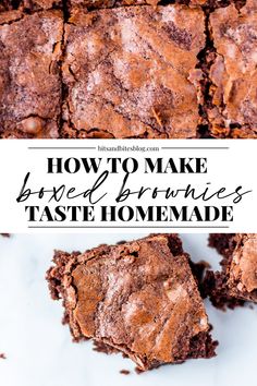 chocolate brownies with text overlay how to make bone of brownes taste homemade