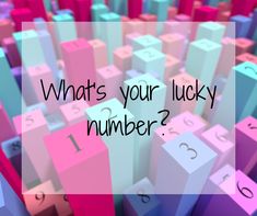 the words what's your lucky number? in front of colorful blocks