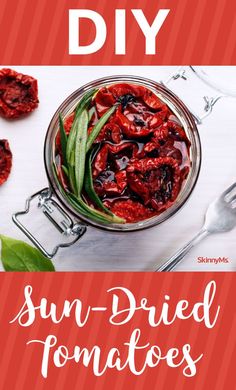 sun dried tomatoes are the perfect side dish for any meal