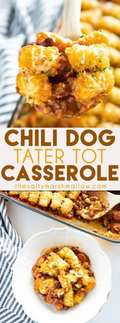 a casserole dish is being held up with a spatula and the title reads chili dog tater tot casserole