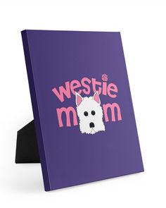 a purple box with a white dog on it and the words westie mom written in pink