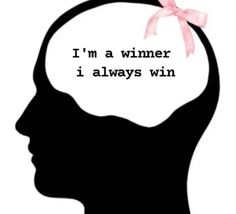 a woman's head with the words i'm a winner, i always win