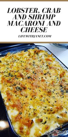 lobster, crab and shrimp macaroni and cheese casserole