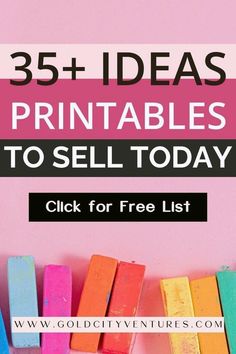 colorful wooden blocks with the text 35 + ideas printables to sell today click for free list