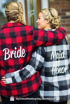 two women in matching flannel shirts are hugging each other and the words bride on them