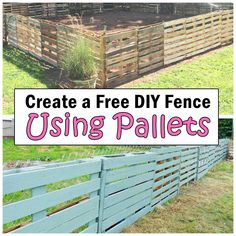 a fence made out of wooden pallets with the words create a free diy fence using