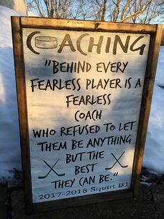 a sign that says coaching behind every fearless player is a fearless coach who refuse to let them be anything but the best they can be