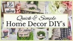 the words quick and simple home decor diy's are in front of many pictures