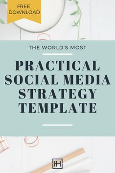 the world's most practical social media strategy template is here click to see it