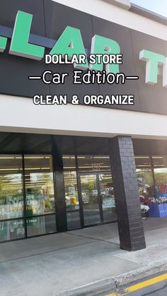 a store front with the words dollar store car edition clean & organize