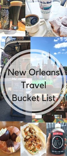 the new orleans travel bucket list is filled with things to see and eat in it