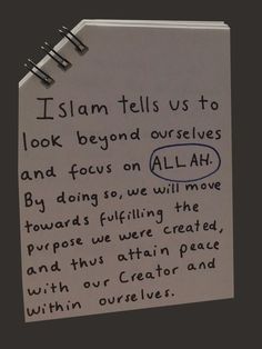 a note attached to a spiral bound notebook with writing on it that says, i slam tells us to look beyond ourselves and focus on all by doing so we will move towards