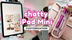 a collage of photos with the text chatty ipad mini customization on it