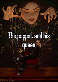 the puppett and his queen