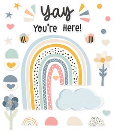 a card that says, you're here with an image of a rainbow and clouds