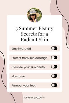 5 summer beauty secrets for a healthy and radiant skin by A Stellar You Montreal Lifestyle and Wellness Blog Summer Skin Care Tips, Summer Skin Care, Summer Beauty Tips, Skin Care Quiz, Summer Skincare