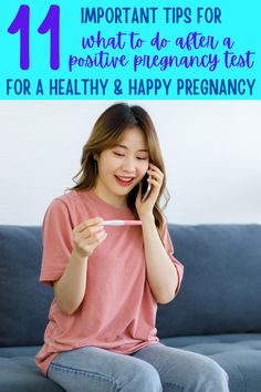 a woman sitting on a couch talking on her cell phone with the text, 11 important tips for what to do after a positive pregnancy test for a healthy & happy pregnant