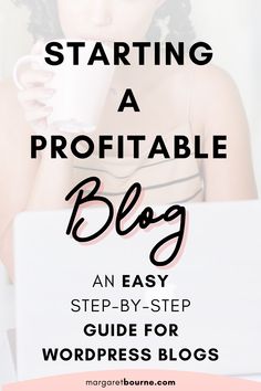 a woman drinking from a cup with the words starting a profitable blog on it