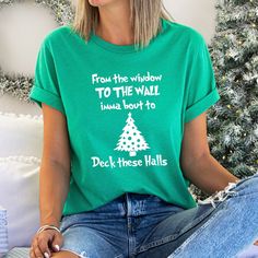 From The Window to the Wall I'm About to Deck These Halls T-shirt! This Super Cute Christmas Shirt Makes the Perfect Gift for Yourself or a Loved One This Festive Season! 100% Quality Shirt Guaranteed: These shirts are super soft and comfortable. A ribbed knit collar seam makes the collar highly elastic and together with side seams, helps to retain the garments shape longer and give it structural support. Comes in White, Red, and Green (Heather Kelly). T-Shirt Size: Comparable to a unisex size and run slightly big. You may want to order one size down, or one size up depending on how you like to wear your shirts.  How To Order: Pick your size and color, then click the add to cart button. Printed To Order: All apparel is printed and made to order. Once payment has been verified and received, Hip Hop Christmas, Funny Song Lyrics, Funny Song, Lil Jon, Rap Shirt, Funny Songs, Cute Christmas Shirts, Song Lyric, Xmas Shirts