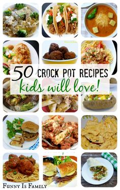 the top 50 crock pot recipes for kids will love it's so much fun